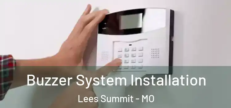  Buzzer System Installation Lees Summit - MO