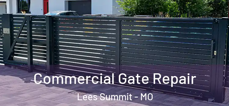 Commercial Gate Repair Lees Summit - MO