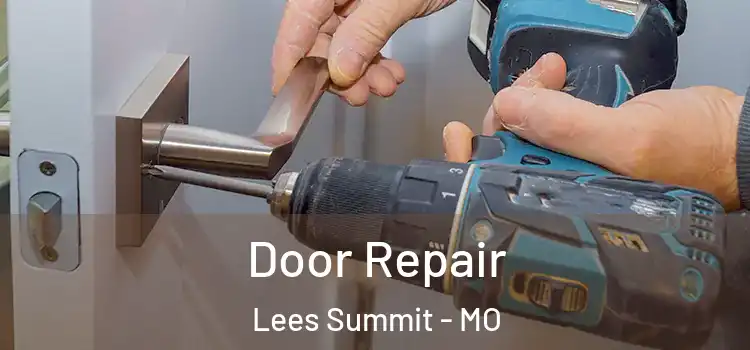 Door Repair Lees Summit - MO