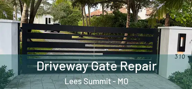  Driveway Gate Repair Lees Summit - MO