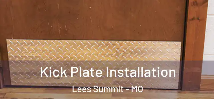Kick Plate Installation Lees Summit - MO