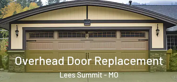  Overhead Door Replacement Lees Summit - MO