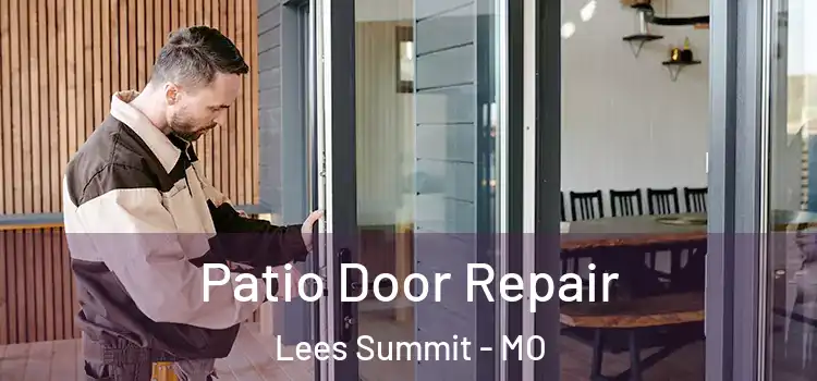  Patio Door Repair Lees Summit - MO